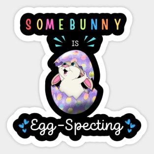 Some Bunny Is Eggspecting Sticker